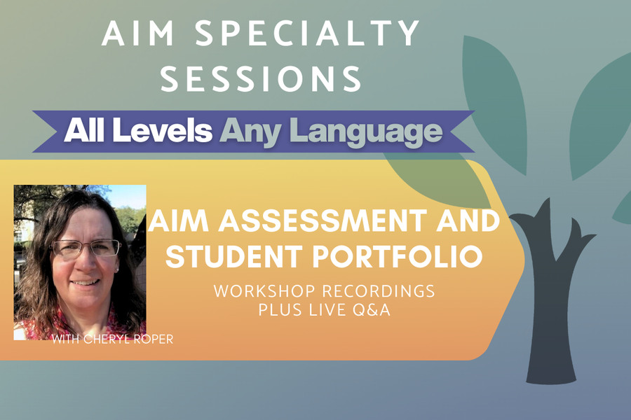 AIM Assessment and Student Portfolio  - Level All - On-Demand Workshop Series (Asynchronous + Live Q&A)